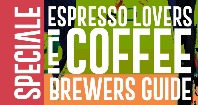 Espresso lovers & coffee brewers guide